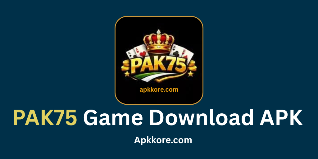 PAK75 Game Download APK (Real Money) App Free In Pakistan 1 PAK75 Game